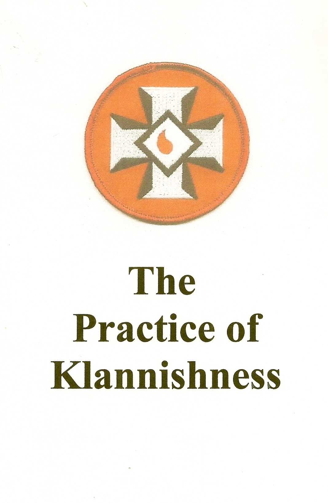 The Practice of Klannishness